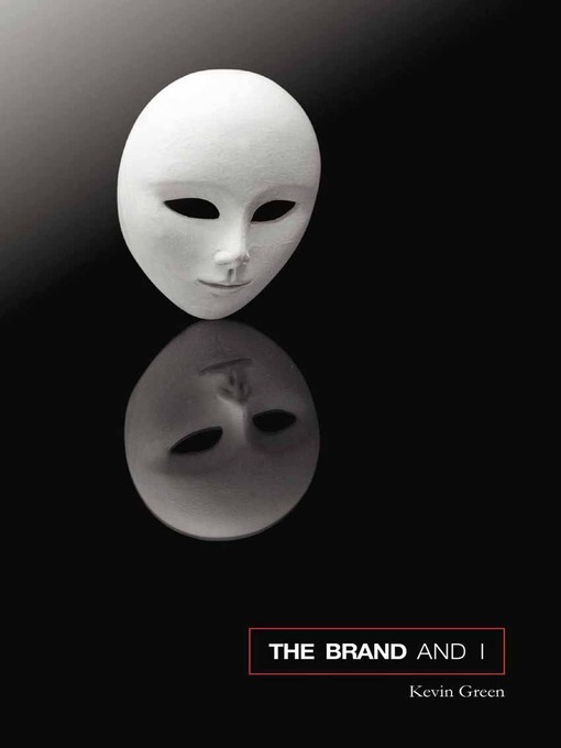 Title details for The Brand and I by Kevin Green - Available